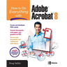 How to Do Everything with Adobe Acrobat 8