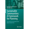 Sustainable Communities: A Framework for Planning: Case Study of an Australian Outer Sydney Growth Area