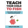 Teach Your Child to Fish: Five Money Habits Every Child Should Master