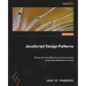 JavaScript Design Patterns: Deliver fast and efficient production-grade JavaScript applications at scale