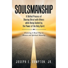 Soulsmanship: A Skilled Process of Sharing Christ with Others while Being Guided by the Power of the Holy Spirit. Featuring A Road M