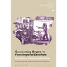 Overcoming Empire in Post-Imperial East Asia: Repatriation, Redress and Rebuilding