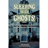 Sleeping with Ghosts!: A Ghost Hunter's Guide to Arizona's Haunted Hotels and Inns