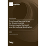 Functional Nanoparticles for Environmental Contaminants Removal and Agricultural Application