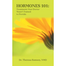 Hormones 101: Treatments Your Doctor Wasn't Trained to Provide