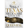 When A Texas Millionaire Wants You: An African American Romance