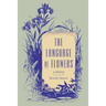 The Language of Flowers: A History