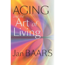 Aging and the Art of Living