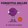 Forgetful Baller: A Basketball Story About Taking Responsibility