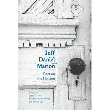 Jeff Daniel Marion: Poet on the Holston