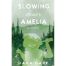 Slowing Down Amelia
