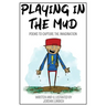 Playing in the Mud: Poems to Capture the Imagination