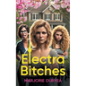 Electra Bitches