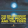 The Relationship of the Moon and the Tides - Environment Books for Kids Children's Environment Books