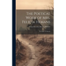 The Poetical Work of Mrs. Felicia Hemans: The Siege of Valencia