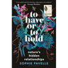 To Have or to Hold: Nature's Hidden Relationships