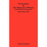 On Socialism & The Subjection of Women