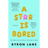 A Star Is Bored