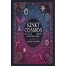 Kinky Cosmos: Sexual Kink Astrology for Every Sign