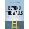 Beyond the Walls: Megatrends, Movements and Market Disruptors Transforming American Healthcare