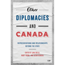 Other Diplomacies and Canada: Representations and Relationships Beyond the State