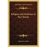 Religion and Medicine in the Church