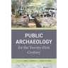 Public Archaeology for the Twenty-First Century