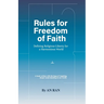 Rules for Freedom of Faith: Defining Religious Liberty for a Harmonious World