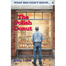 The Polish Donut: What Ben Didn't Know...(4)