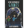 In the Footprints of Giants: More myths and adventure in this thrilling second instalment of Sam's adventures in Cornwall.