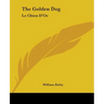 The Golden Dog: Le Chien D'Or