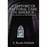 A History of Pastoral Care in America
