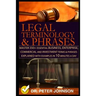 Legal Terminology and Phrases: Master 350+ Essential Business, Enterprise, Commercial and Investment Terms and Phrases Explained with Examples in 10