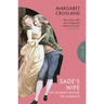Sade's Wife: The Woman Behind the Marquis