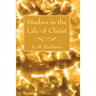 Studies in the Life of Christ