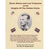 Jesse James and Lost Treasures of the Knights of The Golden Circle