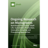 Ongoing Research on Microgreens: Nutritional Properties, Shelf-life, Sustainable Production, Innovative Growing and Processing Approaches