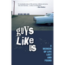 Guys Like Us: A Memoir of Life Lost and Found