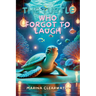 The Turtle Who Forgot to Laugh