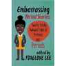 Embarrassing Period Stories: Twenty Totally Awkward Tales of Preteens and Periods