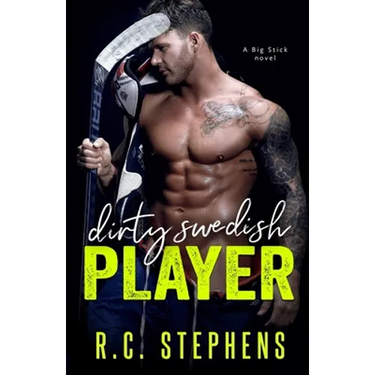 Dirty Swedish Player: A Big Stick Novel