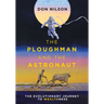 The Ploughman and the Astronaut: The Evolutionary Journey to WealthNess