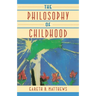 The Philosophy of Childhood
