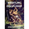 Wrestling With Discipleship