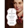 The Invention of Charlotte Brontë: A New Life
