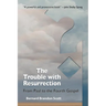 The Trouble with Resurrection
