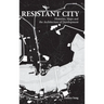 Resistant City