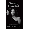 Samah, Unveiled