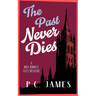 The Past Never Dies: A Cozy Historical Mystery Where Theft and Murder Collide