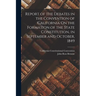 Report of the Debates in the Convention of California On the Formation of the State Constitution, in September and October, 1849